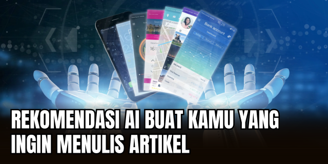 Nggak Bisa Nulis? Ini Deretan AI Canggih yang Siap Jadi Asisten Menulismu